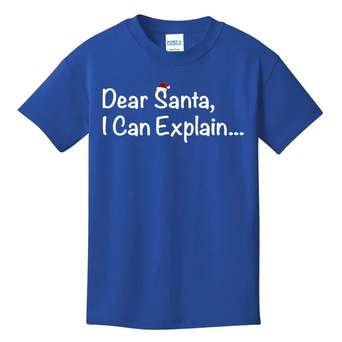 Dear Santa I Can Explain… Gift Kids T-Shirt