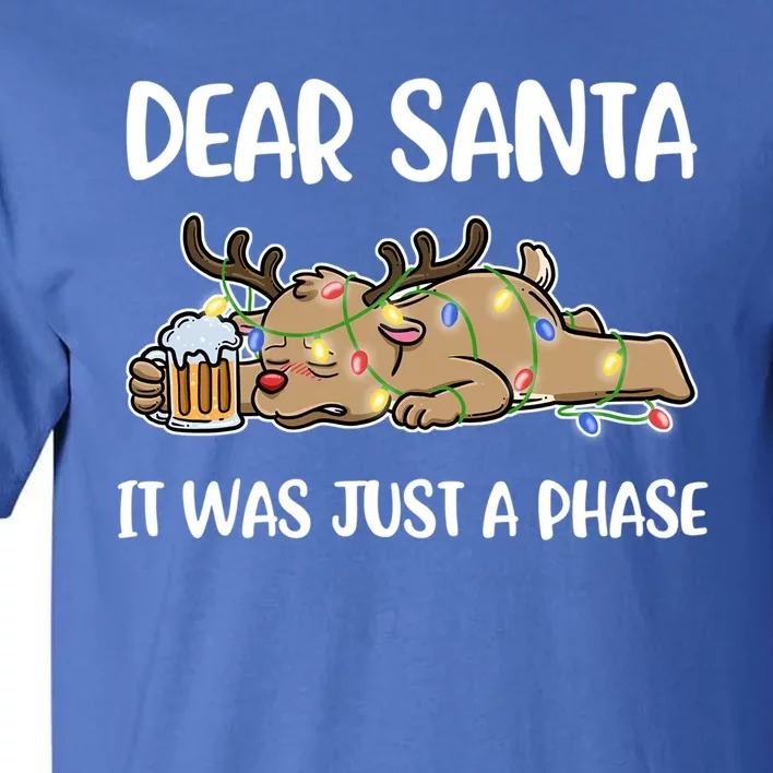 Dear Santa It Was Just A Phase Meaningful Gift Tall T-Shirt