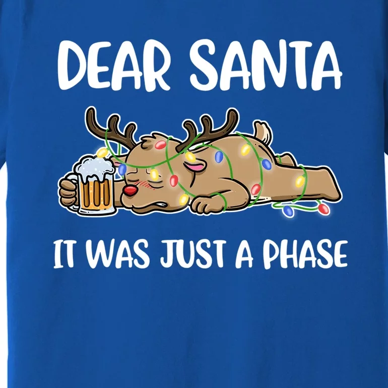 Dear Santa It Was Just A Phase Meaningful Gift Premium T-Shirt