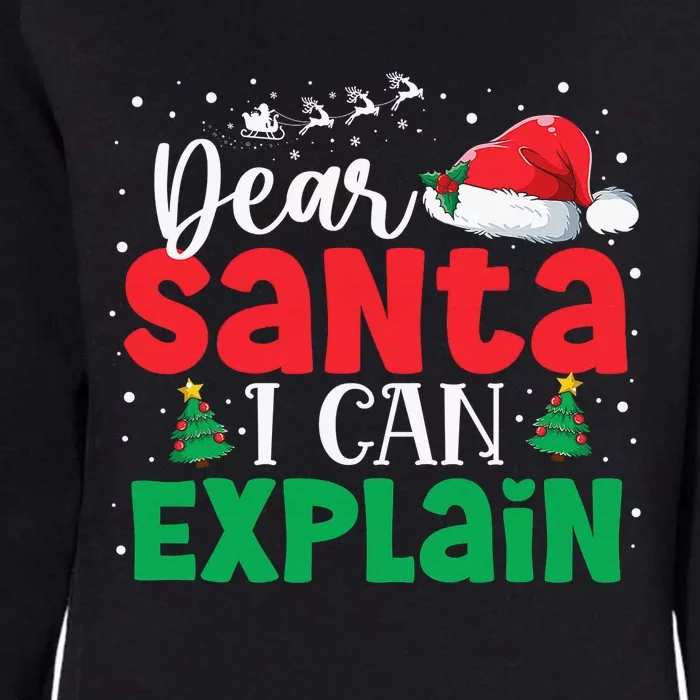 Dear Santa I Can Explain Funny Christmas List Xmas Pajamas Womens California Wash Sweatshirt