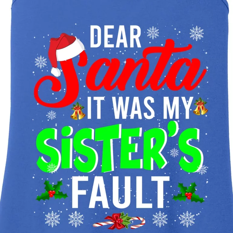 Dear Santa It Was My Sisters Fault Christmas Family Funny Gift Ladies Essential Tank