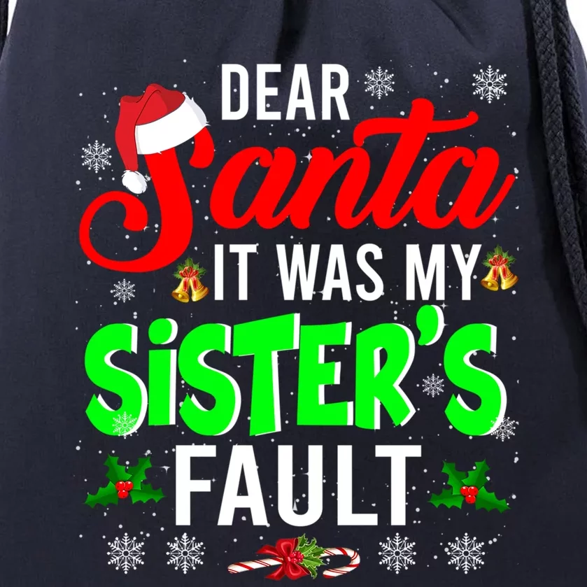 Dear Santa It Was My Sisters Fault Christmas Family Funny Gift Drawstring Bag