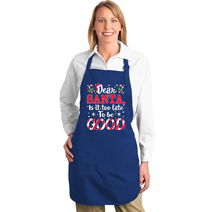 Dear Santa Is It Too Late To Be Funny Good Christmas Xmas Gift Full-Length Apron With Pocket