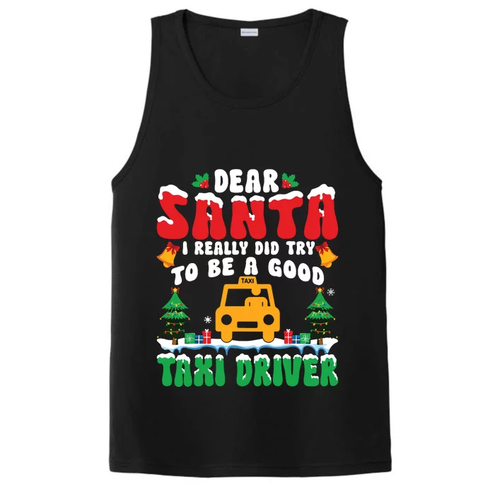 Dear Santa I Really Try To Be A Good Taxi Driver Christmas Performance Tank