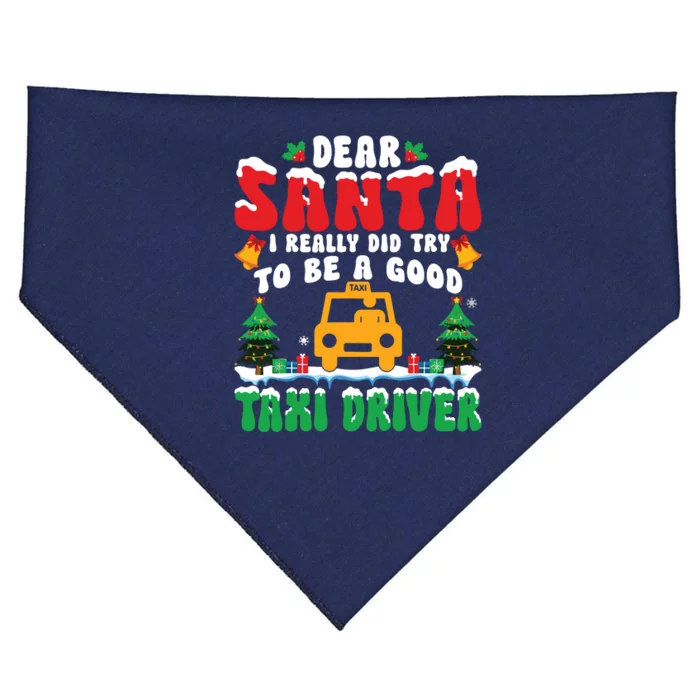 Dear Santa I Really Try To Be A Good Taxi Driver Christmas USA-Made Doggie Bandana