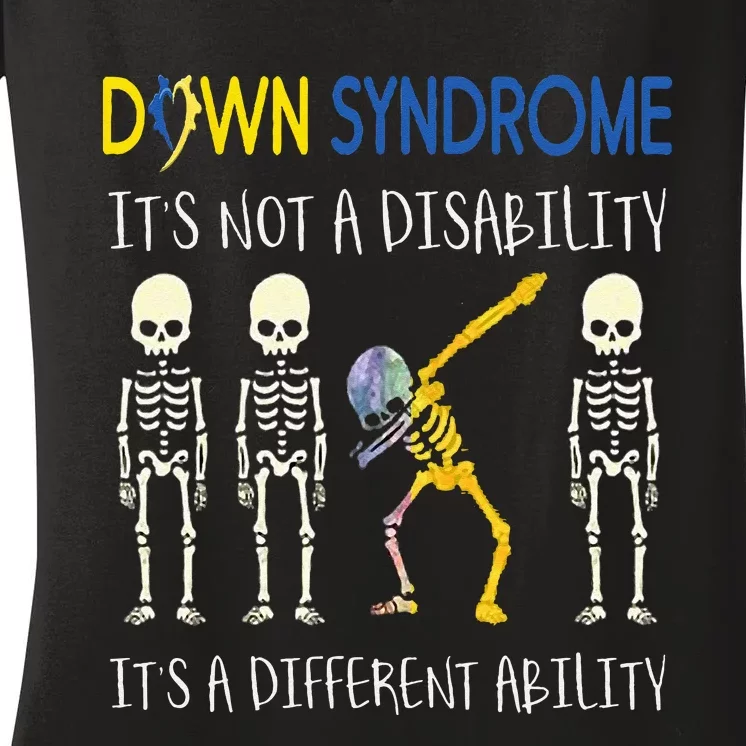 Down Syndrome Its A Different Ability Funny Down Syndrome Women's V-Neck T-Shirt