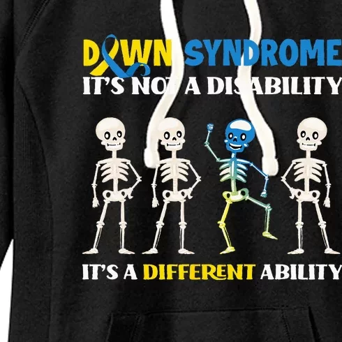 Down Syndrome Its Not A Disability Its A Different Ability Women's Fleece Hoodie