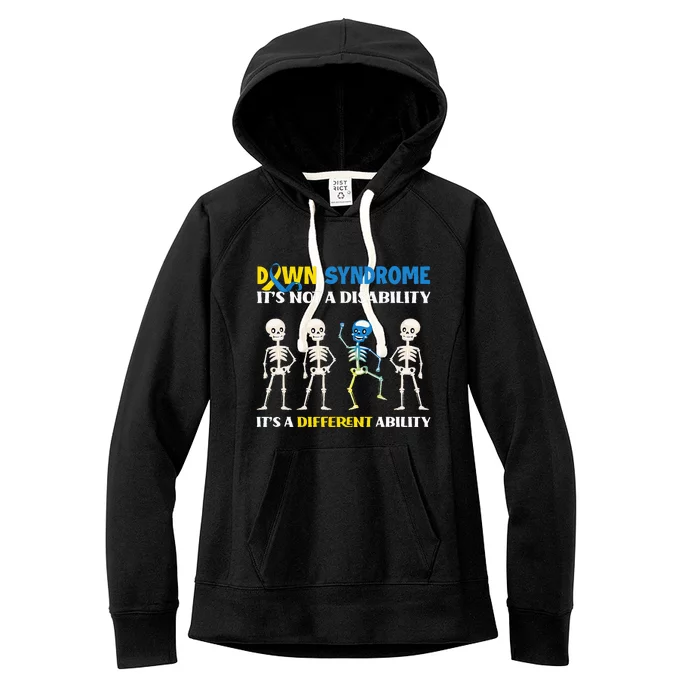 Down Syndrome Its Not A Disability Its A Different Ability Women's Fleece Hoodie