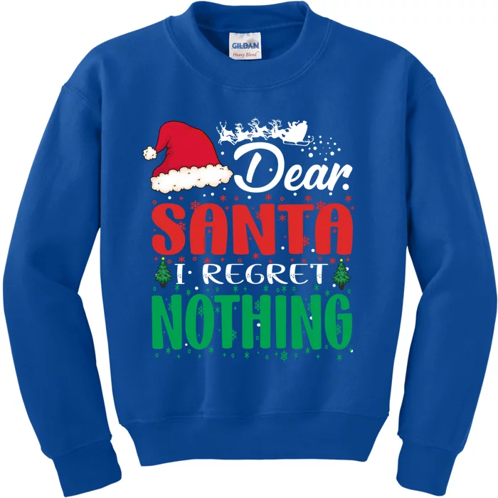 Dear Santa I Regret Nothing For Christmas Holiday Gift Kids Sweatshirt