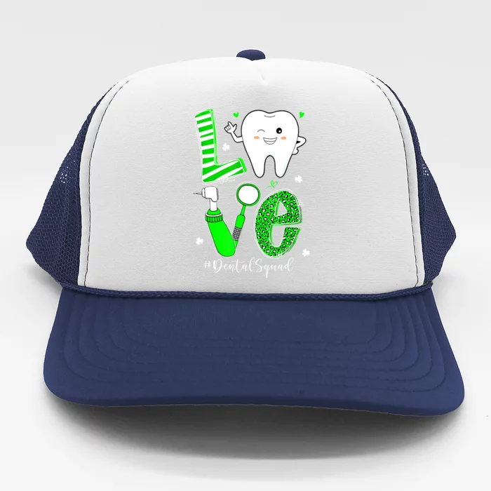 Dental Squad Irish Tooth Love Dentist Hygienist Patrick Day Great Gift Trucker Hat