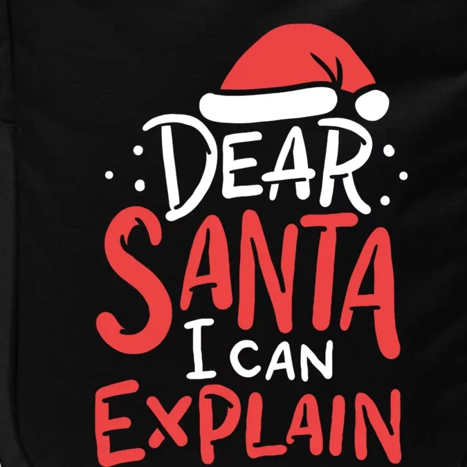 Dear Santa I Can Explain Hat Christmas Bad Behavior Gift Impact Tech Backpack