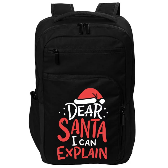 Dear Santa I Can Explain Hat Christmas Bad Behavior Gift Impact Tech Backpack