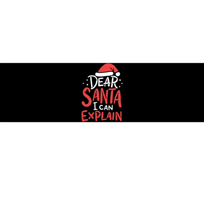 Dear Santa I Can Explain Hat Christmas Bad Behavior Gift Bumper Sticker