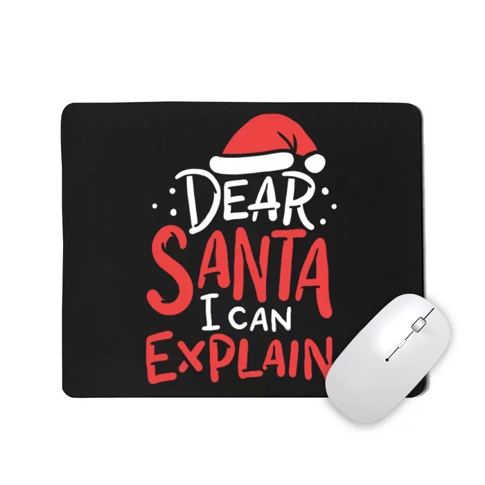 Dear Santa I Can Explain Hat Christmas Bad Behavior Gift Mousepad