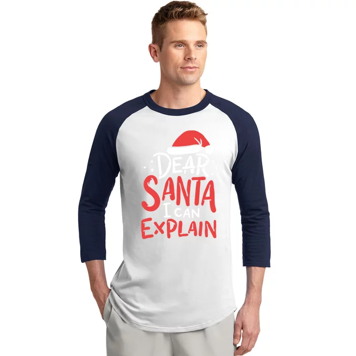 Dear Santa I Can Explain Hat Christmas Bad Behavior Gift Baseball Sleeve Shirt