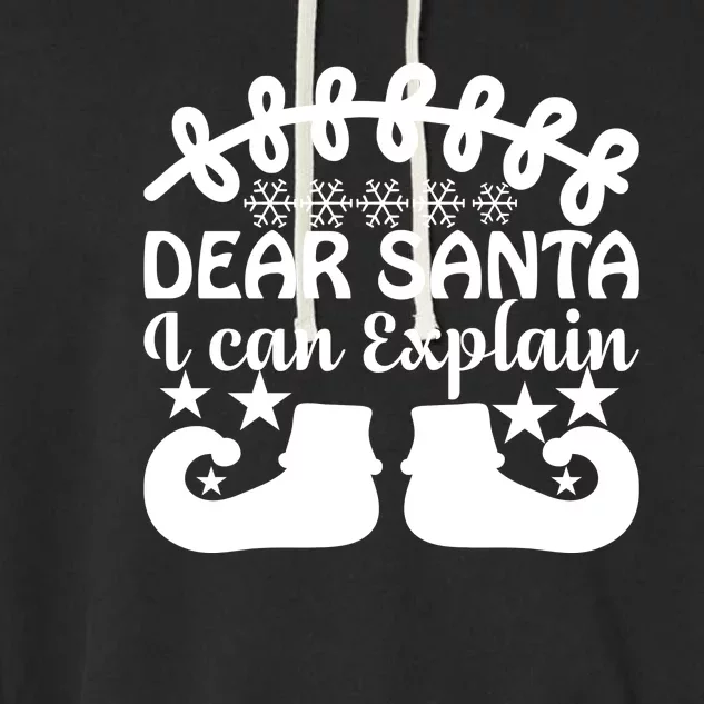 Dear Santa I Can Explain Garment-Dyed Fleece Hoodie