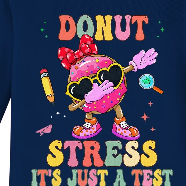 Donut Stress ItS Just A Test Donut Testing Day Teachers Baby Long Sleeve Bodysuit