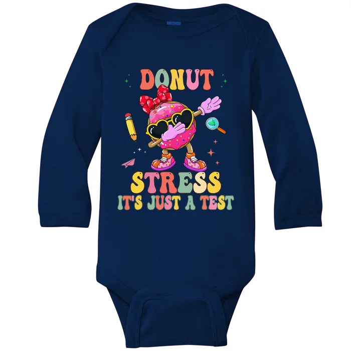 Donut Stress ItS Just A Test Donut Testing Day Teachers Baby Long Sleeve Bodysuit