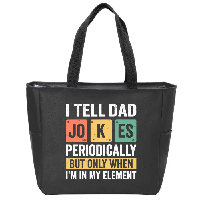 Daddy Shirt. I TELL DAD JOKES PERIODICALLY Fathers Day Zip Tote Bag