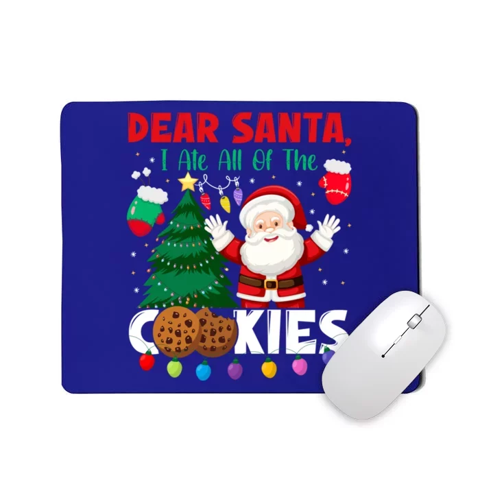 Dear Santa I Ate All Of The Christmas Cookies Baking Crew Gift Mousepad