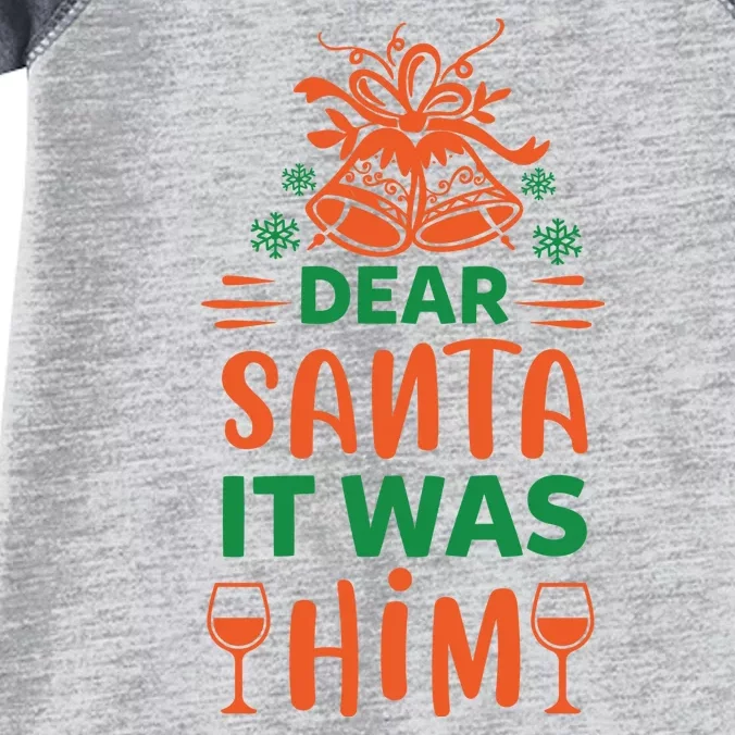 Dear Santa It Was Him Infant Baby Jersey Bodysuit