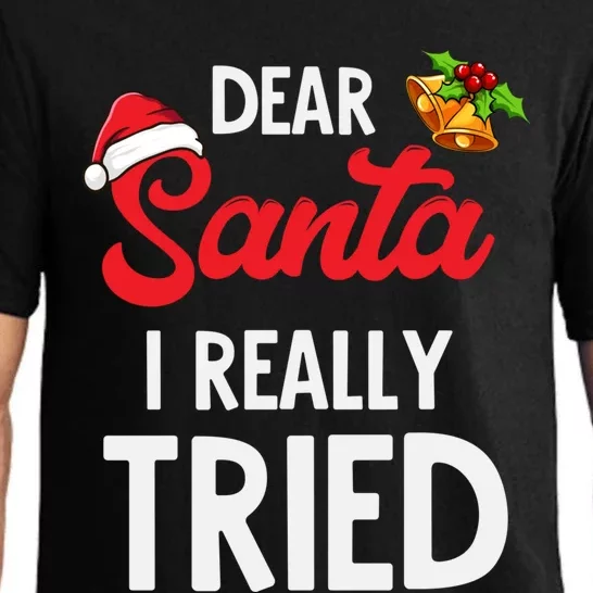 Dear Santa I Really Tried Meaningful Gift Pajama Set