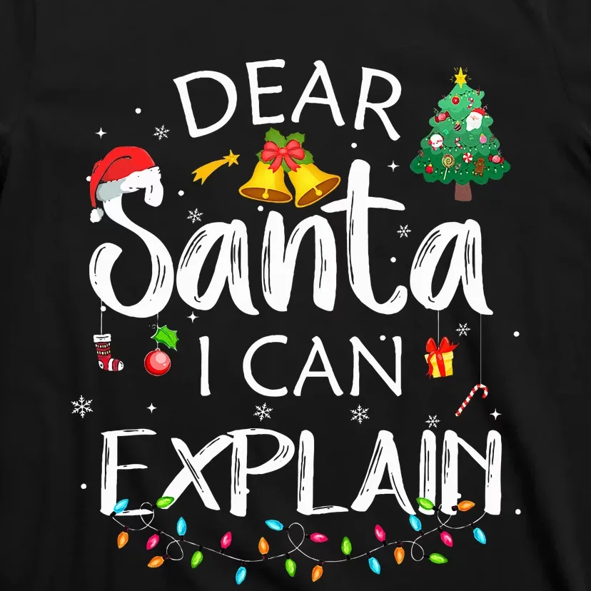 Dear Santa I Can Explain xmas Joke Santa Claus T-Shirt