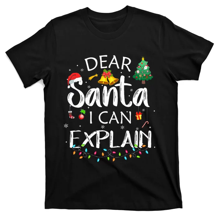 Dear Santa I Can Explain xmas Joke Santa Claus T-Shirt