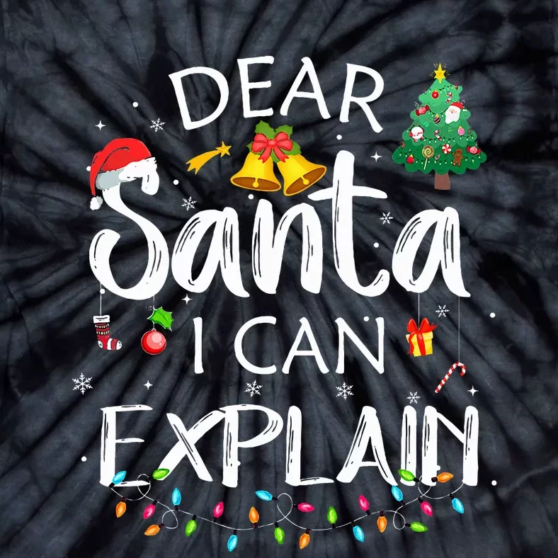 Dear Santa I Can Explain xmas Joke Santa Claus Tie-Dye T-Shirt