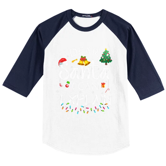 Dear Santa I Can Explain xmas Joke Santa Claus Baseball Sleeve Shirt