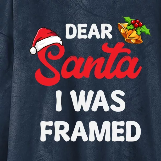 Dear Santa I Was Framed Gift Hooded Wearable Blanket