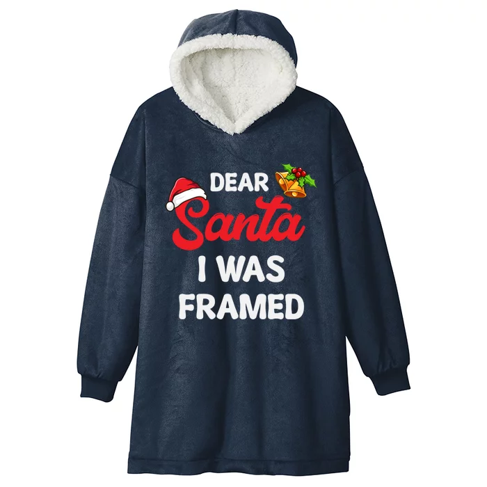 Dear Santa I Was Framed Gift Hooded Wearable Blanket