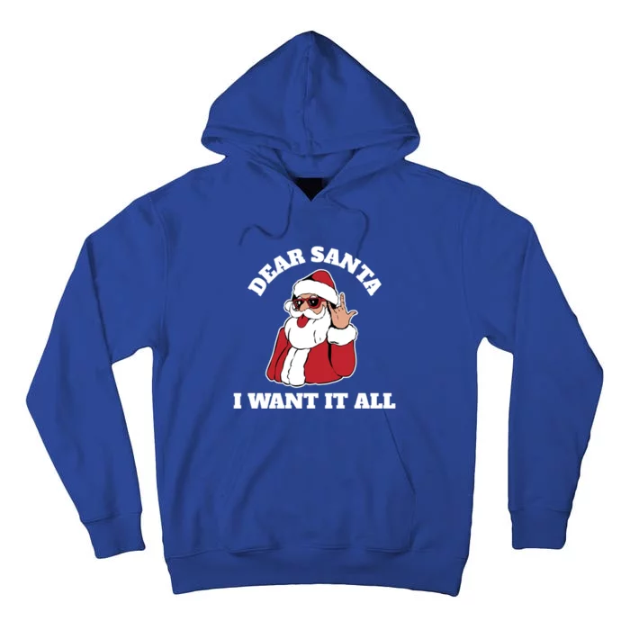 Dear Santa I Want It All Gift Tall Hoodie