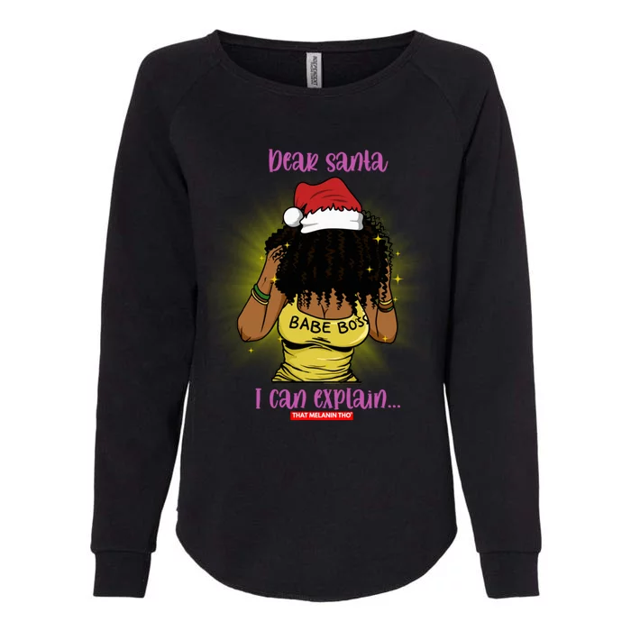 Dear Santa I Can Explain Black Mrs Santa Claus Christmas Gift Womens California Wash Sweatshirt