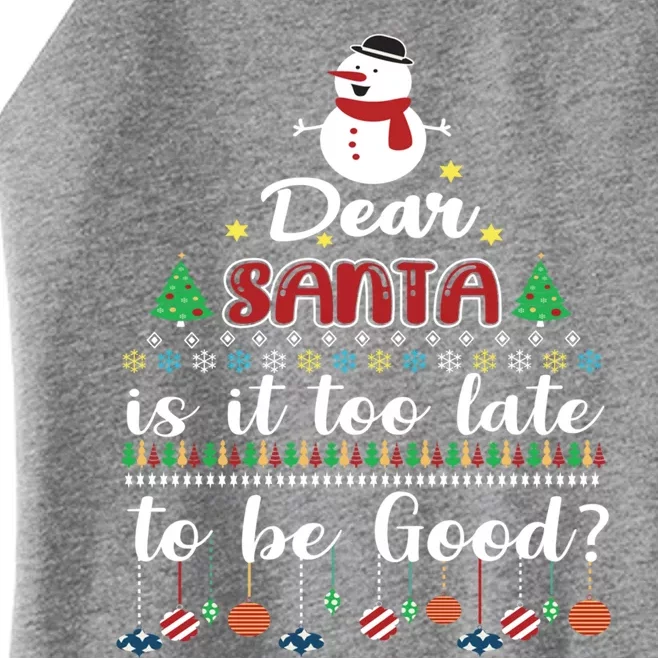 Dear Santa Is It Too Late To Be Good Funny Christmas Funny Gift Women’s Perfect Tri Rocker Tank