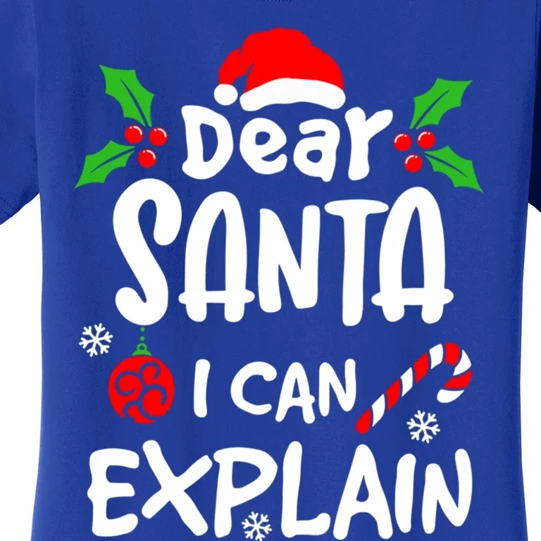 Dear Santa I Can Explain Christmas Lovers Funny Gift Women's T-Shirt