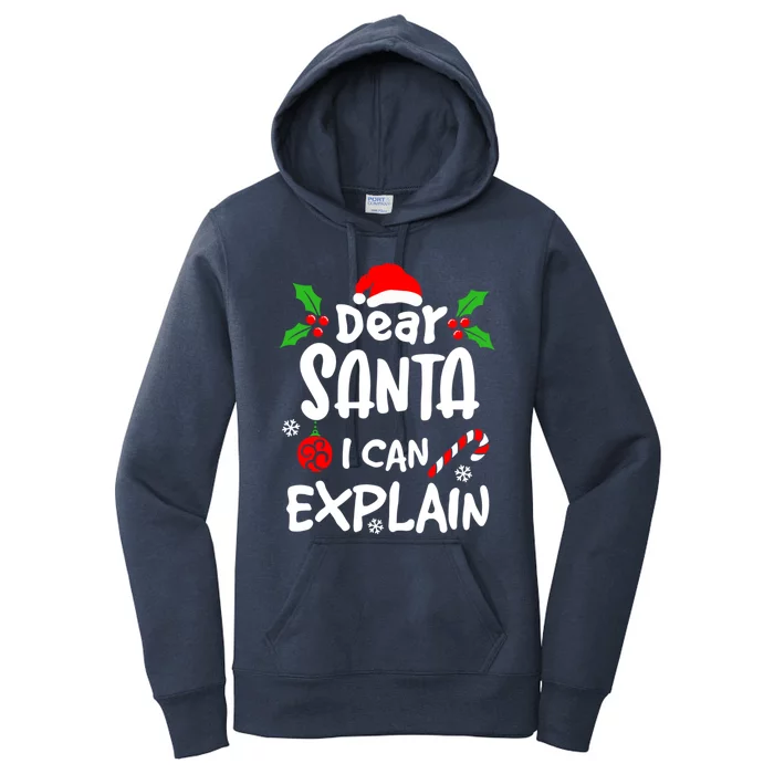 Dear Santa I Can Explain Christmas Lovers Funny Gift Women's Pullover Hoodie