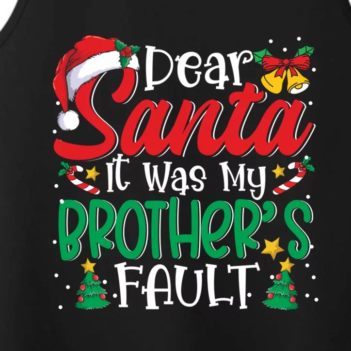 Dear Santa It Was My BrotherS Fault Funny Christmas Great Gift Performance Tank