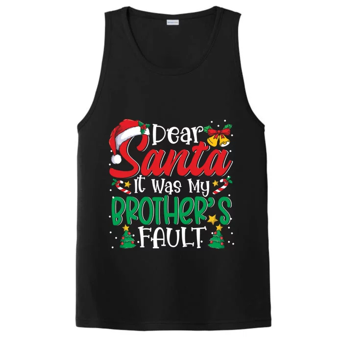 Dear Santa It Was My BrotherS Fault Funny Christmas Great Gift Performance Tank