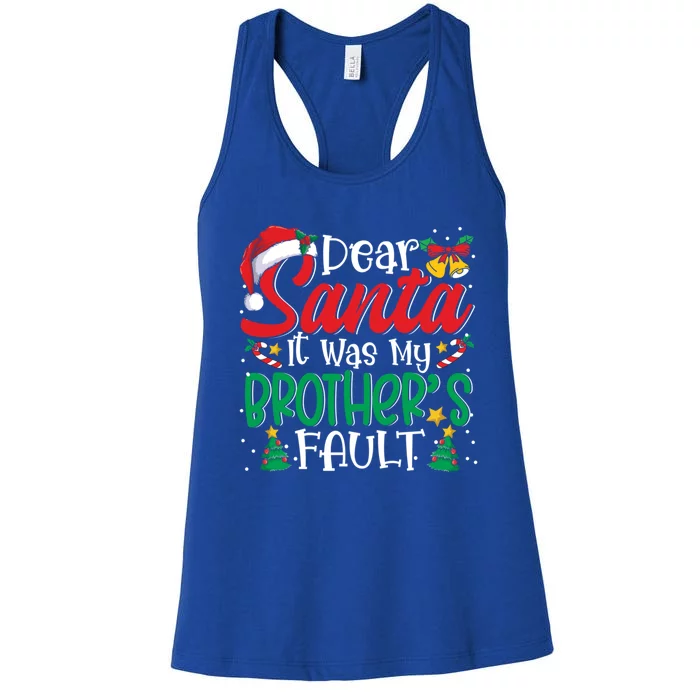 Dear Santa It Was My BrotherS Fault Funny Christmas Great Gift Women's Racerback Tank