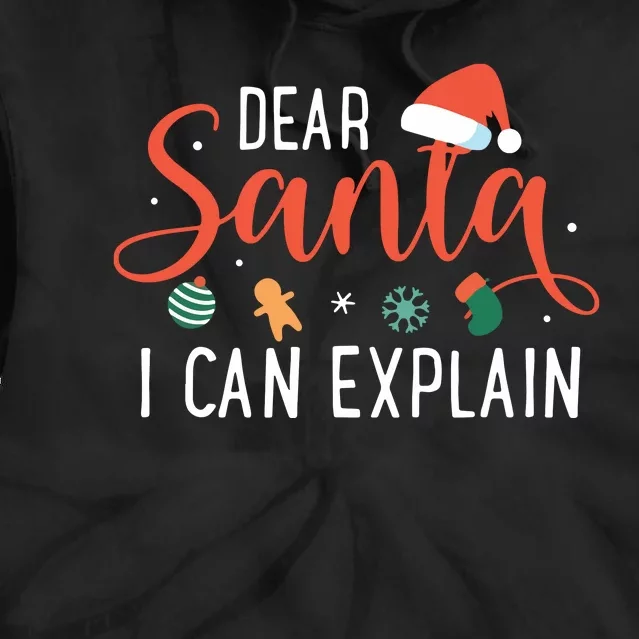 Dear Santa I Can Explain Family Christmas Tie Dye Hoodie