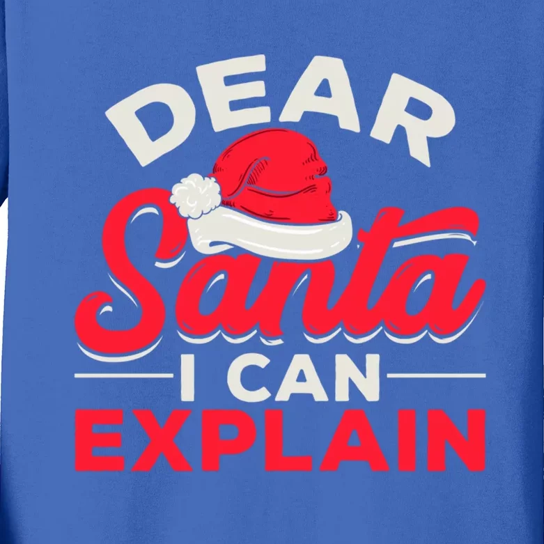 Dear Santa I Can Explain Christmas Dear Santa I Can Explain Gift Kids Long Sleeve Shirt