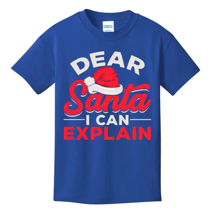 Dear Santa I Can Explain Christmas Dear Santa I Can Explain Gift Kids T-Shirt