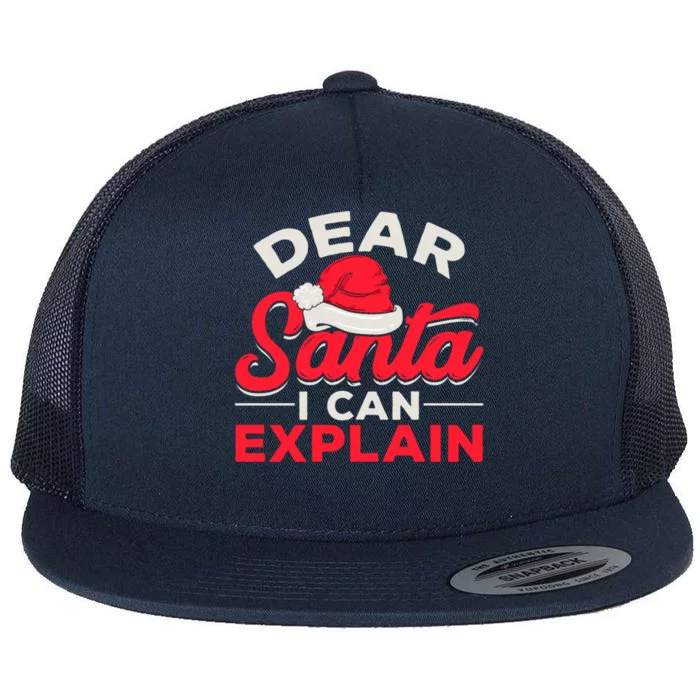 Dear Santa I Can Explain Christmas Dear Santa I Can Explain Gift Flat Bill Trucker Hat