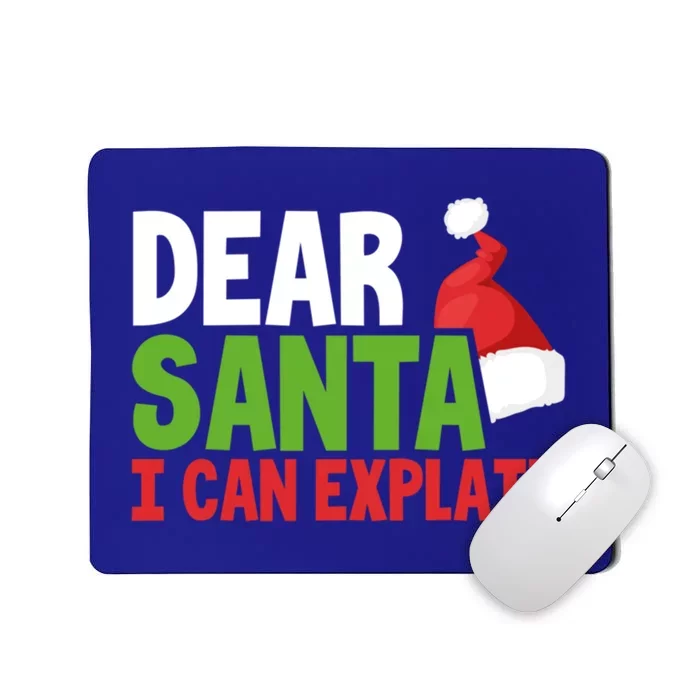 Dear Santa I Can Explain Christmas Naughty List Joke Gift Mousepad