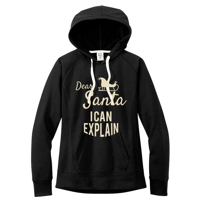 Dear Santa I Can Explain Funny 2019 Christmas Sled Meaningful Gift Women's Fleece Hoodie