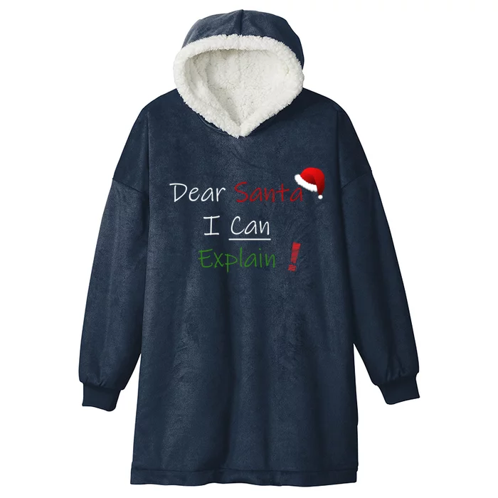 Dear Santa I Can Explain Cool Gift Hooded Wearable Blanket