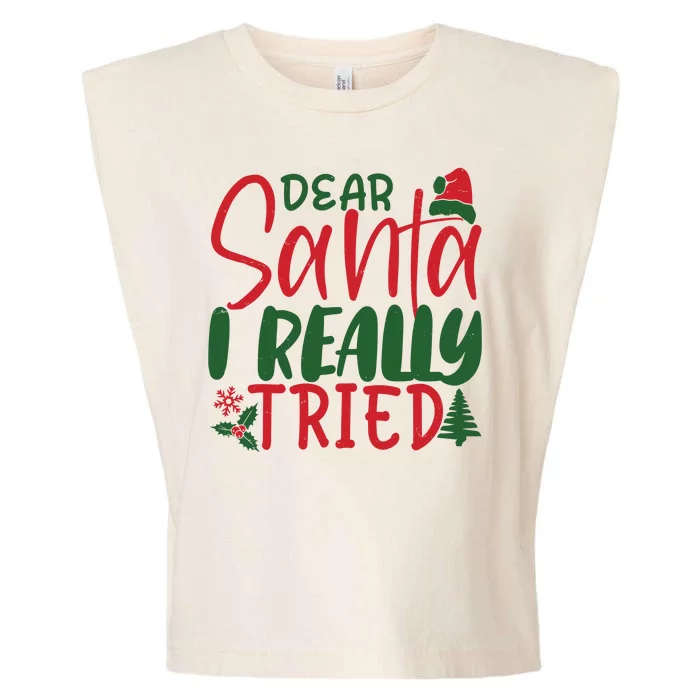 Dear Santa I Really Tried Funny Christmas Garment-Dyed Women's Muscle Tee