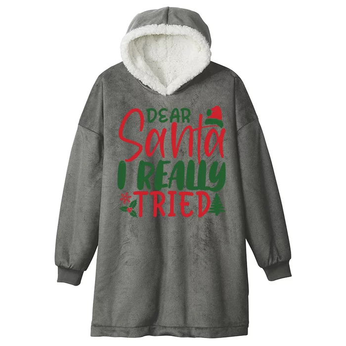 Dear Santa I Really Tried Funny Christmas Hooded Wearable Blanket