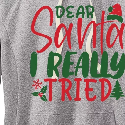 Dear Santa I Really Tried Funny Christmas Women's Fleece Hoodie